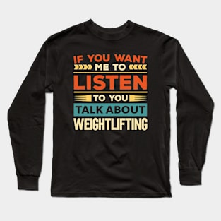 Talk About Weightlifting Long Sleeve T-Shirt